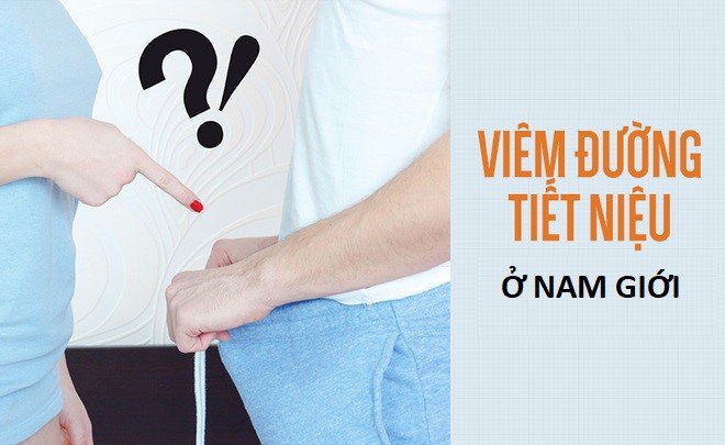 Viêm đường tiết niệu nam giới: Triệu chứng, nguyên nhân và cách điều trị